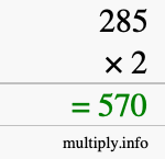 How to calculate 285 times 2 using long multiplication How to calculate 285 times 2 using long multiplication