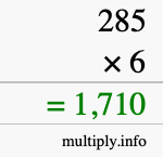 How to calculate 285 times 6 using long multiplication How to calculate 285 times 6 using long multiplication