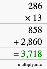 How to calculate 286 times 13 using long multiplication How to calculate 286 times 13 using long multiplication