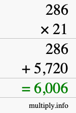 How to calculate 286 times 21 using long multiplication How to calculate 286 times 21 using long multiplication