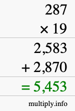How to calculate 287 times 19 using long multiplication How to calculate 287 times 19 using long multiplication