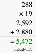 How to calculate 288 times 19 using long multiplication How to calculate 288 times 19 using long multiplication