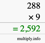 How to calculate 288 times 9 using long multiplication How to calculate 288 times 9 using long multiplication
