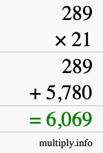 How to calculate 289 times 21 using long multiplication