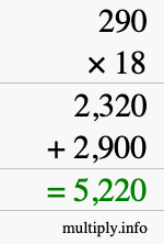 How to calculate 290 times 18 using long multiplication How to calculate 290 times 18 using long multiplication