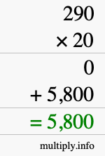 How to calculate 290 times 20 using long multiplication How to calculate 290 times 20 using long multiplication