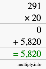 How to calculate 291 times 20 using long multiplication How to calculate 291 times 20 using long multiplication
