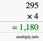 How to calculate 295 times 4 using long multiplication How to calculate 295 times 4 using long multiplication