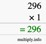How to calculate 296 times 1 using long multiplication