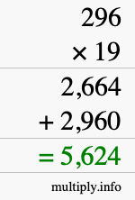 How to calculate 296 times 19 using long multiplication How to calculate 296 times 19 using long multiplication