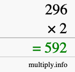 How to calculate 296 times 2 using long multiplication