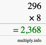 How to calculate 296 times 8 using long multiplication How to calculate 296 times 8 using long multiplication