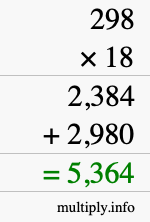 How to calculate 298 times 18 using long multiplication How to calculate 298 times 18 using long multiplication