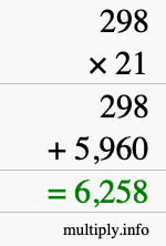 How to calculate 298 times 21 using long multiplication How to calculate 298 times 21 using long multiplication