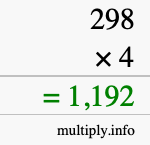 How to calculate 298 times 4 using long multiplication How to calculate 298 times 4 using long multiplication