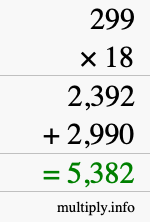 How to calculate 299 times 18 using long multiplication