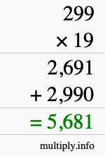 How to calculate 299 times 19 using long multiplication How to calculate 299 times 19 using long multiplication