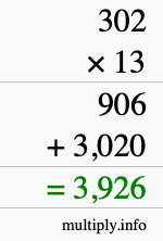 How to calculate 302 times 13 using long multiplication How to calculate 302 times 13 using long multiplication