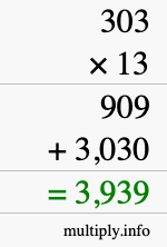 How to calculate 303 times 13 using long multiplication How to calculate 303 times 13 using long multiplication
