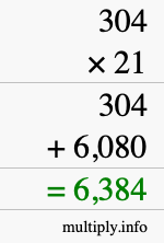 How to calculate 304 times 21 using long multiplication