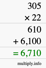 How to calculate 305 times 22 using long multiplication How to calculate 305 times 22 using long multiplication