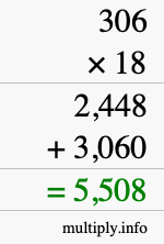 How to calculate 306 times 18 using long multiplication How to calculate 306 times 18 using long multiplication