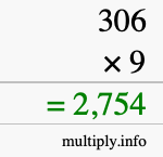 How to calculate 306 times 9 using long multiplication How to calculate 306 times 9 using long multiplication