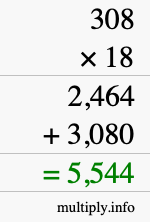 How to calculate 308 times 18 using long multiplication