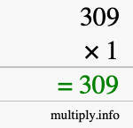 How to calculate 309 times 1 using long multiplication