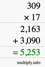 How to calculate 309 times 17 using long multiplication How to calculate 309 times 17 using long multiplication