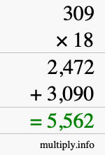 How to calculate 309 times 18 using long multiplication