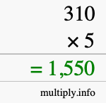 How to calculate 310 times 5 using long multiplication How to calculate 310 times 5 using long multiplication