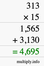 How to calculate 313 times 15 using long multiplication How to calculate 313 times 15 using long multiplication