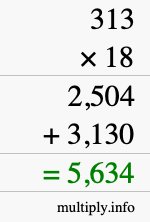 How to calculate 313 times 18 using long multiplication