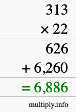 How to calculate 313 times 22 using long multiplication How to calculate 313 times 22 using long multiplication