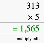 How to calculate 313 times 5 using long multiplication How to calculate 313 times 5 using long multiplication