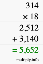 How to calculate 314 times 18 using long multiplication How to calculate 314 times 18 using long multiplication