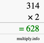 How to calculate 314 times 2 using long multiplication How to calculate 314 times 2 using long multiplication