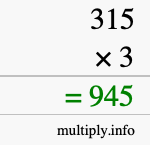 How to calculate 315 times 3 using long multiplication How to calculate 315 times 3 using long multiplication