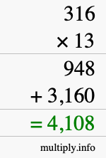 How to calculate 316 times 13 using long multiplication How to calculate 316 times 13 using long multiplication
