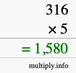 How to calculate 316 times 5 using long multiplication How to calculate 316 times 5 using long multiplication