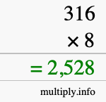 How to calculate 316 times 8 using long multiplication How to calculate 316 times 8 using long multiplication