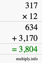 How to calculate 317 times 12 using long multiplication How to calculate 317 times 12 using long multiplication