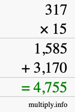 How to calculate 317 times 15 using long multiplication How to calculate 317 times 15 using long multiplication
