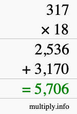 How to calculate 317 times 18 using long multiplication
