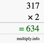 How to calculate 317 times 2 using long multiplication How to calculate 317 times 2 using long multiplication