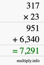 How to calculate 317 times 23 using long multiplication How to calculate 317 times 23 using long multiplication