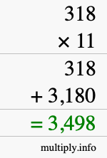 How to calculate 318 times 11 using long multiplication How to calculate 318 times 11 using long multiplication
