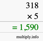 How to calculate 318 times 5 using long multiplication How to calculate 318 times 5 using long multiplication
