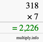 How to calculate 318 times 7 using long multiplication How to calculate 318 times 7 using long multiplication